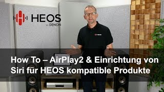 How To – AirPlay 2 amp Einrichtung von Siri für HEOS kompatible Produkte [upl. by Retniw]