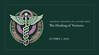 Theosophical Therapeutics Healing the Vestures [upl. by Ociredef531]