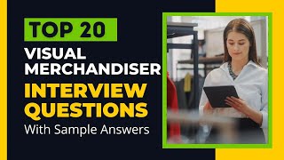 Visual Merchandiser Interview Questions and Answers for 2024 [upl. by Nilac488]