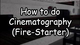 Colt Cinematography FireStarter Tutorial For Newbies [upl. by Kohn]