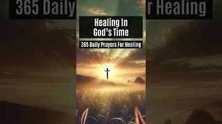 Healing In God’s Time  365 Prayers For Healing  Day 29 [upl. by Lectra]