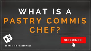 What is a Pastry Commis Chef In A Professional Kitchen Brigade [upl. by Danete]