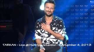 TARKAN quotUnutmamalıquot Live  Harbiye  September 4th 2013 [upl. by Guinna]