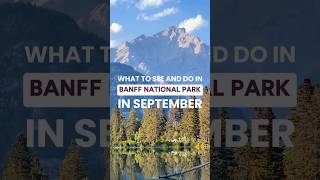 Why you should visit Banff National Park in September  shorts [upl. by Imuyam]