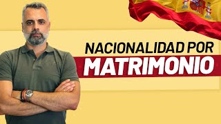 💍 🇪🇸 Nacionalidad Española por matrimonio [upl. by Allit]