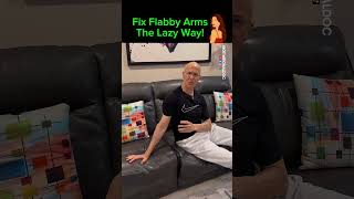 Fix Flabby Arms the Lazy Way Dr Mandell [upl. by Anidan]