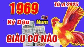 🔴TỬ VI 2025 Tử vi tuổi KỶ DẬU 1969 Nam mạng năm 2025 LỘC THẦN TÀI Vận Số GIÀU SANG Cực GIÀU [upl. by Begga]