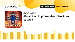 Glenn Steckling Interview New Book Release [upl. by Anurag613]