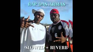 CIDINHO E DOCA  RAP DAS ARMAS Slowed  Reverb [upl. by Ynatsed]