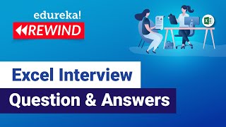 Excel Interview Question and Answers  Excel Questions Asked in Job Interviews  Edureka Rewind [upl. by Sausa]