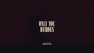 Only You  Heroes [upl. by Bocock]