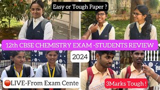 🛑LIVE12th CBSE Chemistry Exam Students Review Direct From Exam CentreEasy or ToughDINESHPRABHU [upl. by Terrej]