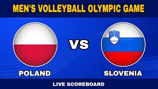 Slovenia vs Poland  Mens Volleyball Olympic Game Live Scoreboard [upl. by Roxy]