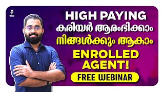 High Paying കരിയർ ആരംഭിക്കാം  നിങ്ങൾക്കും ആകാം Enrolled Agent Free Webinar [upl. by Tawnya46]