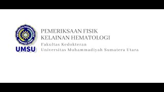 Pemeriksaan Fisik Kelainan Hematologi  Assoc Prof Dr dr Shahrul Rahman SpPD FINASIM [upl. by Tallia]