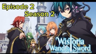 Wistoria Wand and Sword episode 2 season 2 tsuetotsuruginowistoria wistoriawandandsword manga [upl. by Namielus797]