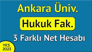 ankara üniversitesi hukuk fakültesi için 3 farklı net hesabı yks 2023 [upl. by Nelrsa]