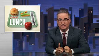 School Lunch Last Week Tonight with John Oliver HBO [upl. by Ulphiah]