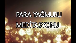 Para Yağmuru Meditasyonu [upl. by Airitac]