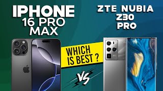 iPhone 16 Pro Max vs ZTE Nubia z30 pro  Full Comparison ⚡Which one is Best [upl. by Shanly]