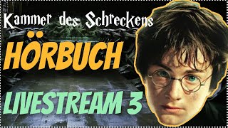 Harry Potter Hörbuch Kammer des Schreckens  Livestream 3  Kammer des Schreckens Hörspiel Kap 89 [upl. by O'Hara]