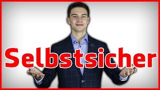 Die wichtigste Eigenschaft für große Selbstsicherheit [upl. by Mattox846]