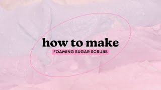 how to make whipped foaming sugar scrubs  beginner friendly  measurements [upl. by Eicnahc]