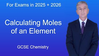 GCSE Chemistry Revision quotCalculating Moles of an Elementquot [upl. by Acisset729]