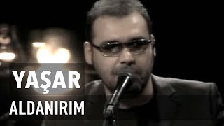 Yaşar  Aldanırım JoyTurk Akustik [upl. by Bevash]