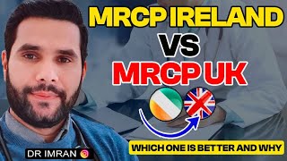 MRCP Ireland 🇮🇪 Vs MRCP UK 🇬🇧  Which One Is Better And Why [upl. by Areema]