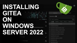 Installing Gitea on Windows Server 2022 [upl. by Bianca139]