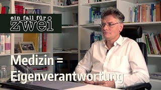 Medizin  Eigenverantwortung  Dr Thomas Höhn  Ein Fall für ZWEI  E03 [upl. by Nnylekoorb]