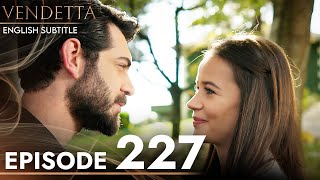 Vendetta  Episode 227 English Subtitled  Kan Cicekleri [upl. by Drofliw]