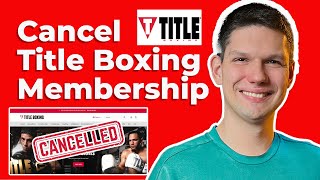 How To Cancel Title Boxing Membership [upl. by Dmitri]