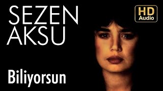 Sezen Aksu  Biliyorsun Official Audio [upl. by Kensell716]