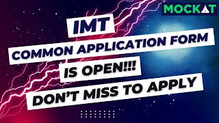 IMT Common Application Form is Open for Round 2  Mockat [upl. by Edrahs232]