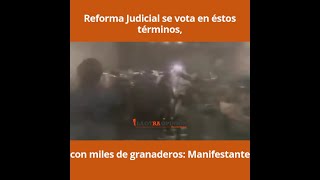 Reforma Judicial se vota en éstos términos con miles de granaderos Manifestante [upl. by Newcomer]