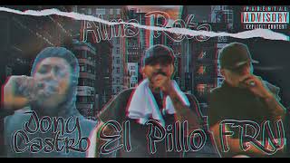 Jony Castro x El Pillo x FRN  💔ALMA ROTA💔AUDIO OFICIAL [upl. by Anaitsirhc]