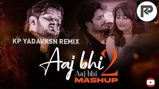 AAJ BHI 2 X AAJ BHI  Vishal Mishra  Ali Fazal  Surbhi Jyoti  Original Remix Song KPYADAVKSN [upl. by Aramad]