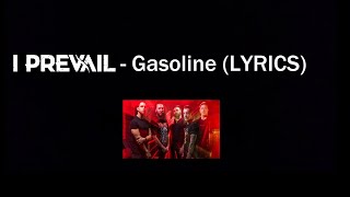 I Prevail  Gasoline LYRICS [upl. by Lleihsad]