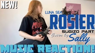 SUPER FANTASTIC🔥🎸LUNA SEA  ROSIERSugizo Part Cover by SallyNew  Music Reaction🔥FIXED [upl. by Solley974]