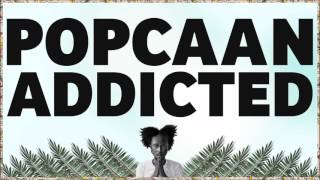 Popcaan  Addicted Clean January 2017 [upl. by Acinnod]