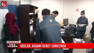 Kardelen TV  GÖZLER ASGARİ ÜCRET SÜRECİNDE [upl. by Nove]