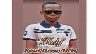 Seul Dieu AKH  quotHolyquot  Audio [upl. by Attirb]