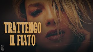 Emma 🎵 TRATTENGO IL FIATO LyricsTesto [upl. by Nad223]