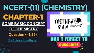 NCERT CHEMISTRY CLASS11 CHAPTER1SOME BASIC CONCEPT OF CHEMISTRYQ135 OnlineQA24 [upl. by Aicined898]