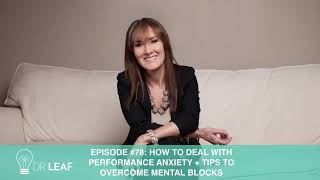 Podcast 78 How to deal with performance anxiety  tips to overcome mental blocks [upl. by Timi]