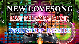 NEW LOVESONG REMIX  BEST FOR RELAXING MUSIC REMIX 🎶🎧 [upl. by Anaed]