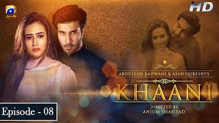 Khaani  Episode 08  Feroze Khan  Sana Javed  HD  Har Pal Geo [upl. by Manaker]