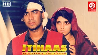 ItihaasFull Movie Ajay Devgan  Twinkle Khanna [upl. by Viveca429]